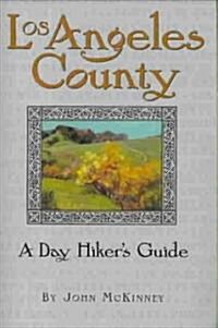 Los Angeles County, a Day Hikers Guide (Paperback)