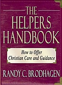 The Helpers Handbook: How to Offer Christian Care and Guidance (Paperback)