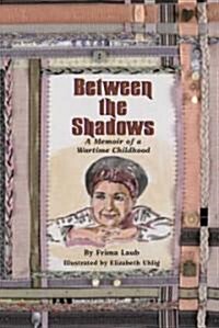 Between the Shadows (Paperback)