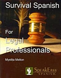SpeakEasys Survival Spanish for Legal Professionals (Paperback, Bilingual)