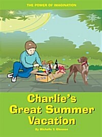Charlies Great Summer Vacation (Paperback)
