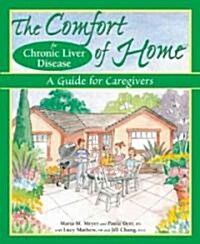 The Comfort of Home for Chronic Liver Disease (Paperback, 1st)