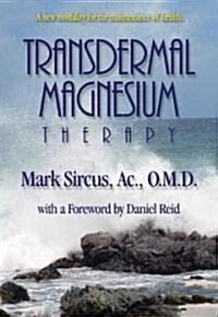 Transdermal Magnesium Therapy (Paperback, 1st)
