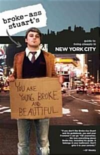 Broke-Ass Stuarts Guide to Living Cheaply in New York (Paperback)