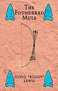 The Foundered Mule (Hardcover)