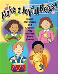 Make a Joyful Noise! (Paperback)