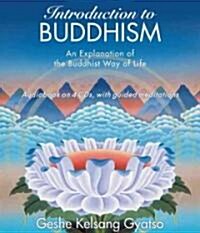 Introduction to Buddhism: An Explanation of the Buddhist Way of Life (Audio CD)