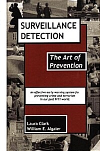 Surveillance Detection, the Art of Prevention (Paperback)