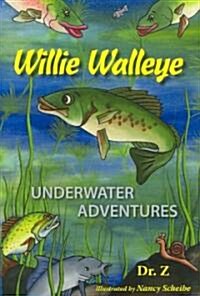 Willie Walleye Underwater Adventures (Paperback)