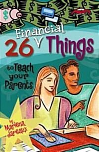 26 Financial Things to Teach Your Parents (Paperback)