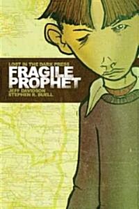 Fragile Prophet (Paperback)
