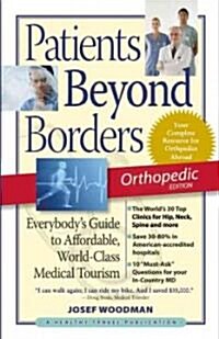 Patients Beyond Borders Orthopedic Edition (Paperback)