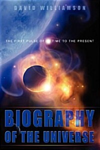 Biography of the Universe (Paperback)