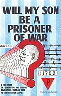 Will My Son Be a Prisoner of War? (Paperback)