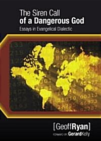 The Siren Call of a Dangerous God (Paperback)