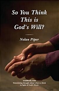 So You Think This Is Gods Will? (Paperback)