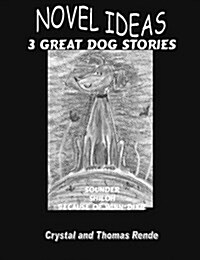 Novel Ideas 3 Great Dog Stories (Spiral)