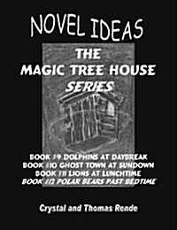 Novel Ideas the Magic Tree House Series Books #09 - #12 (Spiral)