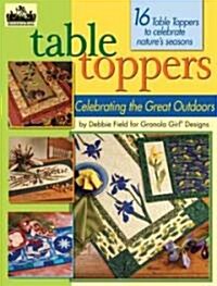 Table Toppers: Celebrating the Great Outdoors (Paperback)