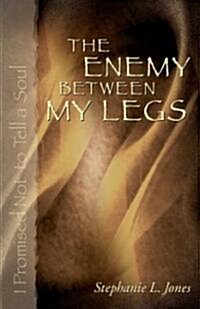 The Enemy Between My Legs (Paperback, 1st)
