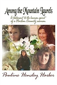 Among the Mountain Laurels (Paperback)