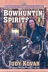 Bowhuntin Spirits (Paperback)