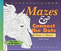 Mazes & Connect the Dots Volume 1: Horses! (Paperback)