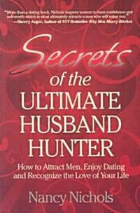 Secrets of the Ultimate Husband Hunter (Paperback)