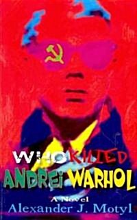 Who Killed Andrei Warhol (Paperback)