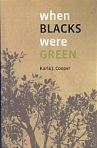 When Blacks Were Green (Paperback)