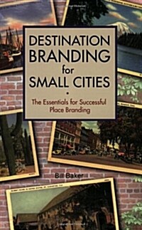 Destination Branding for Small Cities (Paperback)