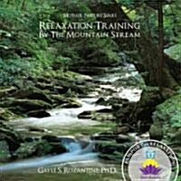 Relaxation Training by the Mountain Stream (Audio CD)