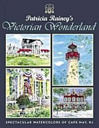 Patricia Raineys Victorian Wonderland (Hardcover)