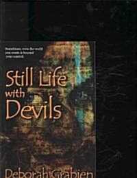 Still Life With Devils (Paperback)