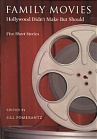Family Movies Hollywood Didnt Make But Should (Paperback)