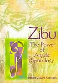 Zibu: The Power of Angelic Symbology (Paperback, 2)