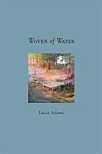 Woven of Water (Paperback)