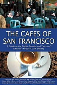 The Cafes of San Francisco (Paperback, 3rd)