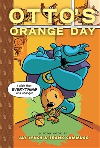 Otto's orange day :a Toon book 