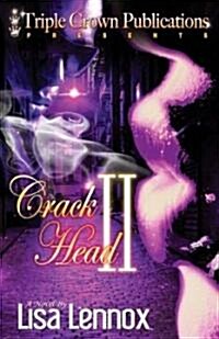 Crack Head II (Paperback)