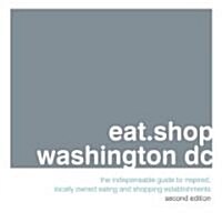 Eat.Shop.Washington DC (Paperback, 2nd)