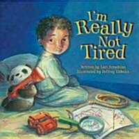 Im Really Not Tired (Hardcover)