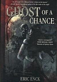 Ghost of a Chance (Paperback)