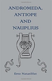Andromeda, Antiope and Nauplius (Paperback)