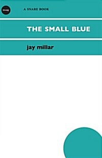 The Small Blue (Paperback)