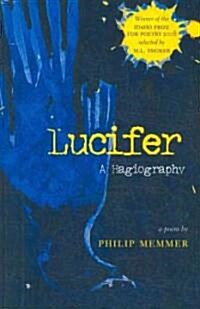 Lucifer: A Hagiography (Paperback)