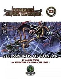 Sellswords of Punjar: An Adventure for Character Levels 1-3 (Paperback)