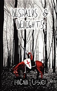 Despairs & Delights (Paperback)