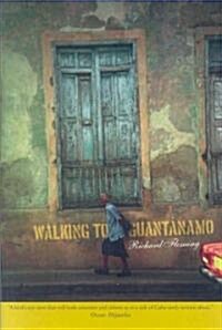 Walking to Guantanamo (Hardcover)