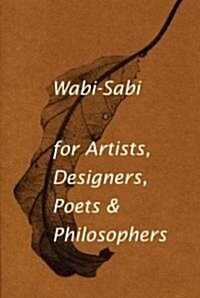 Wabi-Sabi for Artists, Designers, Poets & Philosophers (Paperback)